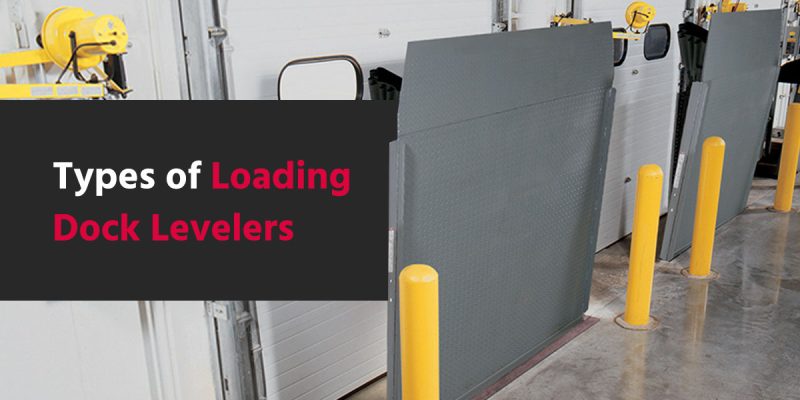 Types of Loading Dock Levelers